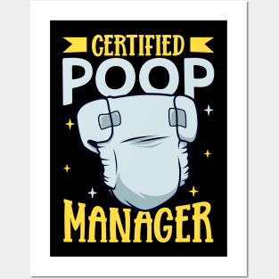 Certified Poop Manager - Diaper Changer Posters and Art